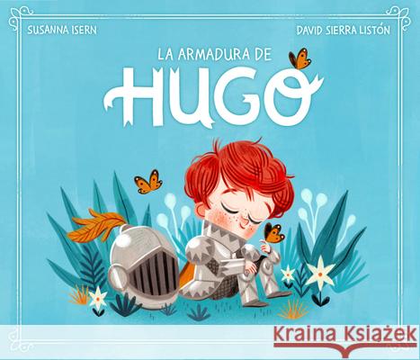 La Armadura de Hugo / Hugo's Armor Isern, Susanna 9788448859572 Beascoa - książka