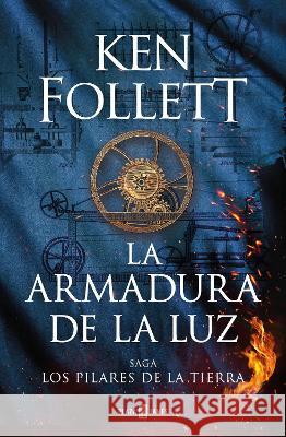 La Armadura de la Luz / The Armor of Light Ken Follett 9781644739068 Plaza & Janes Editores, S.A. - książka