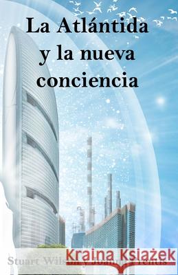 La Atl?ntida y la nueva conciencia Joanna Prentis Marizela Marin-Giraud Vilma Giraud-Barea 9781970764017 Ozark Mountain Publishing, Incorporated - książka