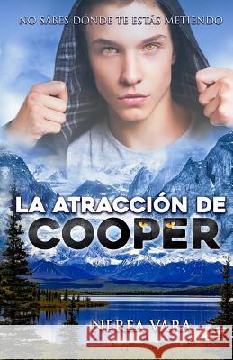 La atraccion de Cooper Nerea Vara 9781541172135 Createspace Independent Publishing Platform - książka