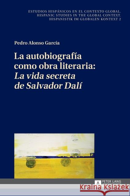 La Autobiografía Como Obra Literaria: «La Vida Secreta de Salvador Dalí» Winter, Ulrich 9783631661444 Peter Lang Gmbh, Internationaler Verlag Der W - książka