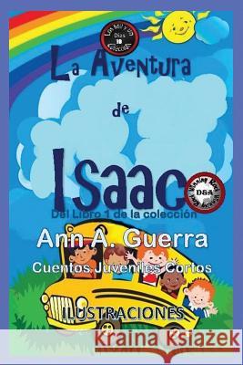 La Aventura de Isaac: Cuento No: 10 Daniel Guerra Ann a. Guerra 9781790119882 Independently Published - książka