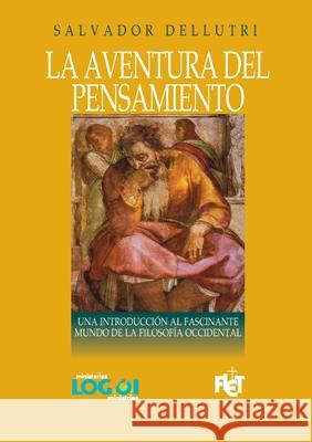 La aventura del pensamiento Salvador Dellutri 9781938420566 Logoi, Inc. - książka