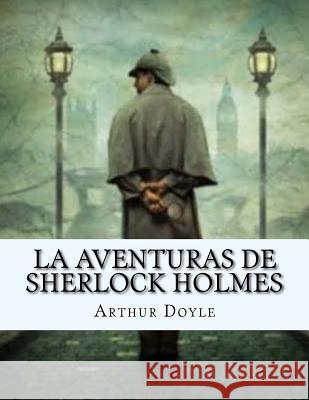 La Aventuras de SHERLOCK HOLMES (Spanish Edition) Valera, J. R. 9781533051233 Createspace Independent Publishing Platform - książka