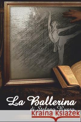 La Ballerina Stefano Russo 9781688499843 Independently Published - książka