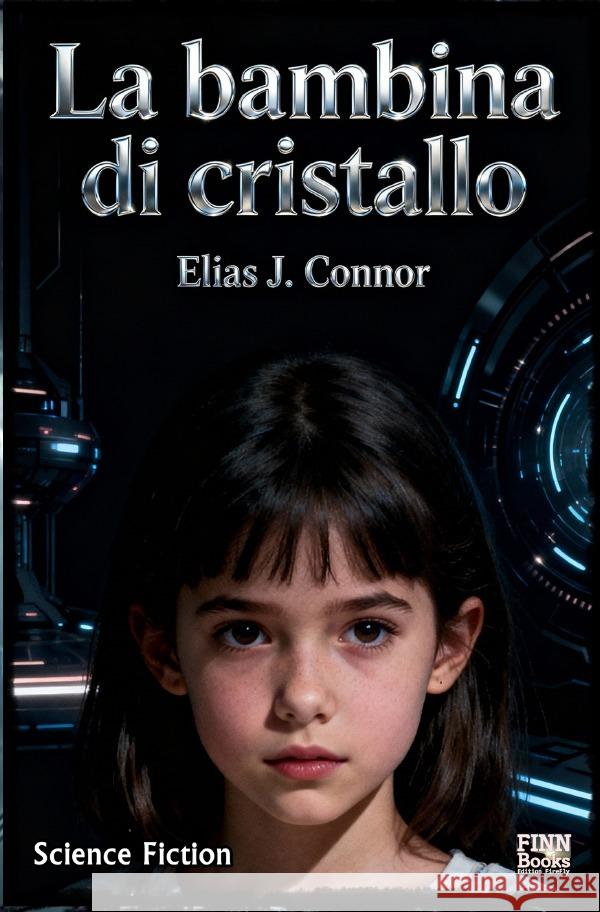 La bambina di cristallo Connor, Elias J. 9783565097418 epubli - książka