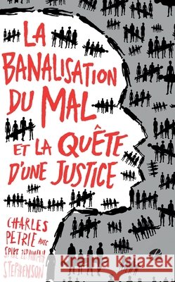 La Banalisation du mal: Et la qu?te d'une justice Charles Petrie 9782754764469 Du Pantheon - książka