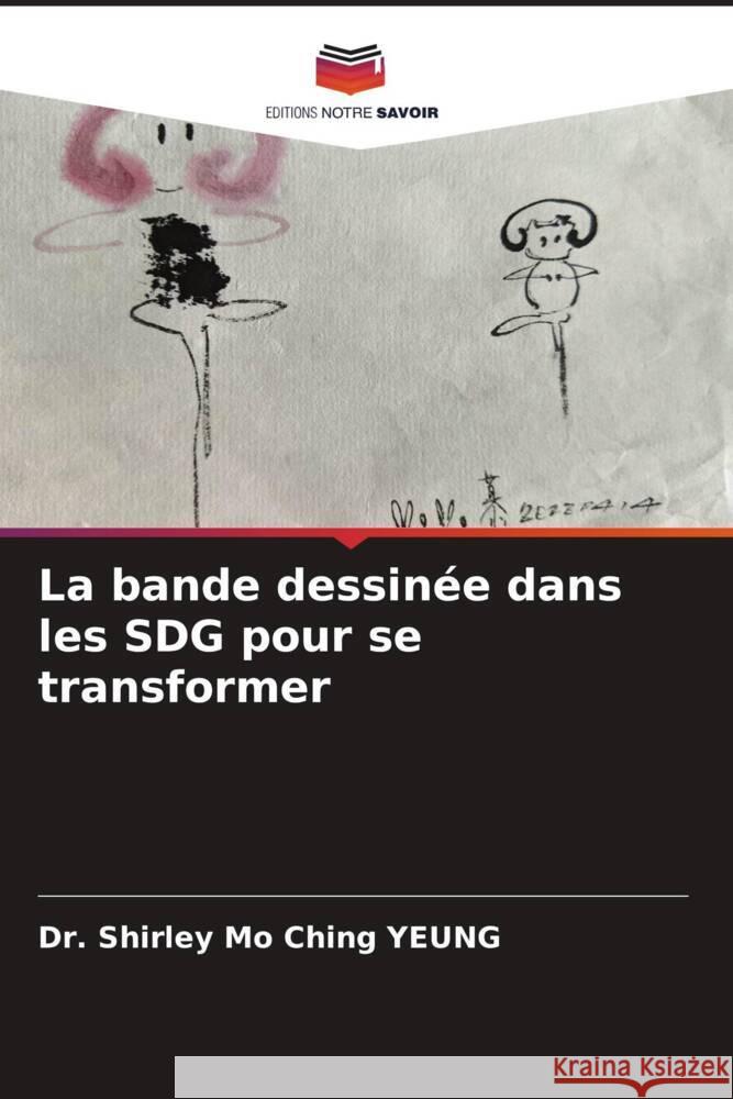 La bande dessinée dans les SDG pour se transformer YEUNG, Dr. Shirley Mo Ching 9786204772523 Editions Notre Savoir - książka