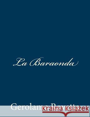 La Baraonda Gerolamo Rovetta 9781483972664 Createspace - książka