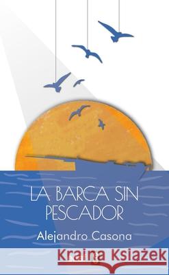 La Barca Sin Pescador Alejandro Casona 9788441444348 Edaf Antillas - książka