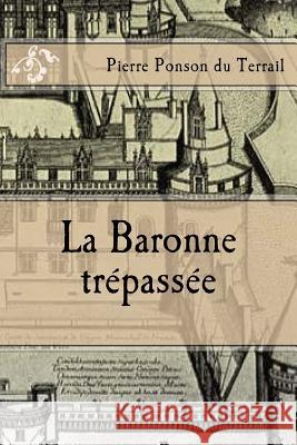 La Baronne trepassee Ballin, G-Ph 9781530005581 Createspace Independent Publishing Platform - książka