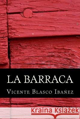 La Barraca Vicente Blasco Ibanez Onlyart Books 9781535458320 Createspace Independent Publishing Platform - książka