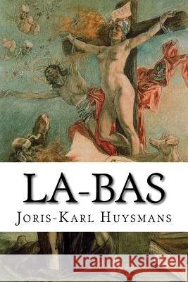 La-bas Edibooks 9781533335319 Createspace Independent Publishing Platform - książka