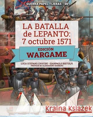 La Batalla de Lepanto 1571: Edición Wargame Bistulfi, Gianpaolo 9788418561191 Libera Editorial - książka
