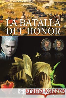 La Batalla del Honor Pakko Galvan 9781463360375 Palibrio - książka