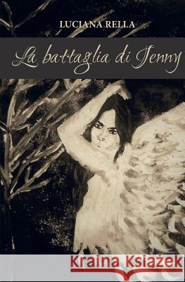 La Battaglia Di Jenny Luciana Rella 9788893324311 Youcanprint Self-Publishing - książka