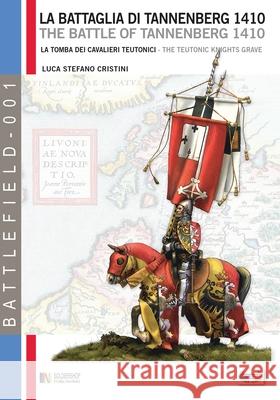 La battaglia di Tannenberg 1410: La tomba dei cavalieri teutonici Luca Stefano Cristini 9788896519417 Luca Cristini Editore (Soldiershop) - książka