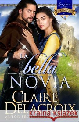 La bella novia Claire Delacroix Lauren Izquierdo 9781990279126 Deborah A. Cooke - książka