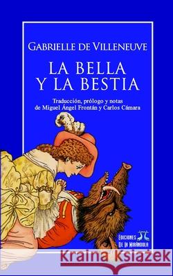 La Bella y la Bestia Carlos Cámara, Ediciones de la Mirándola, Carlos Cámara 9781519059116 Independently Published - książka