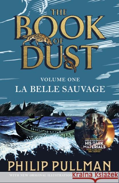 La Belle Sauvage: The Book of Dust Volume One: From the world of Philip Pullman's His Dark Materials - now a major BBC series PULLMAN PHILIP 9780241365854 Penguin Random House Children's UK - książka