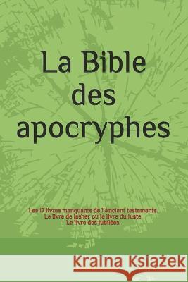 La Bible des Apocryphes Yahudah Ma 9781653484157 Independently Published - książka
