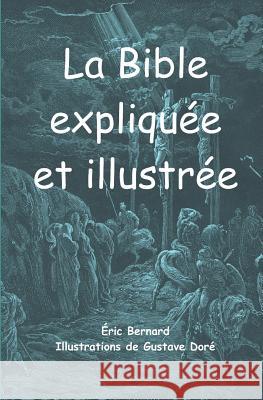 La Bible expliquée et illustrée Doré, Gustave 9781729293522 Independently Published - książka