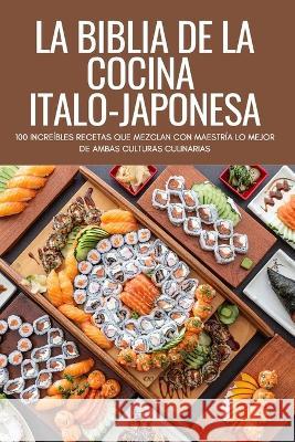 La Biblia de la Cocina Italo-Japonesa Puesto de Quinn   9781804658574 Puesto de Quinn - książka