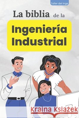 La biblia de la Ingenieria Industrial Israel Laisequilla   9798379080686 Independently Published - książka