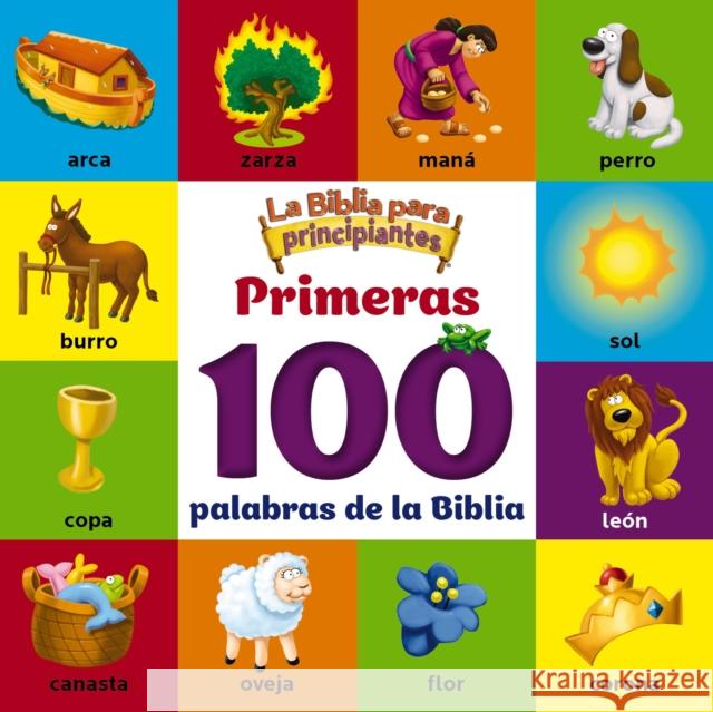 La Biblia para principiantes, Primeras 100 palabras de la Biblia The Beginner's Bible 9780829772494 Vida Publishers - książka