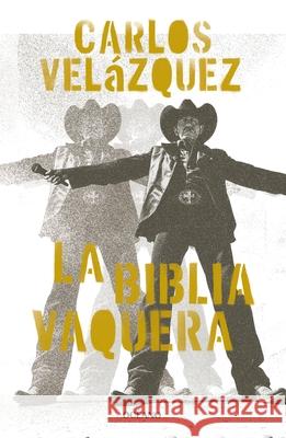 La Biblia Vaquera Carlos Vel?zquez 9786075579481 Oceano - książka
