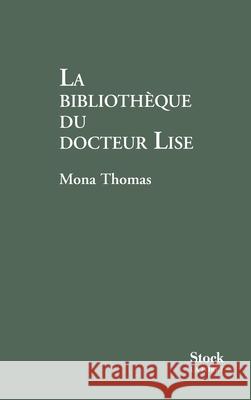 La Bibliotheque Du Docteur Lise Thomas-M 9782234069398 Stock - książka