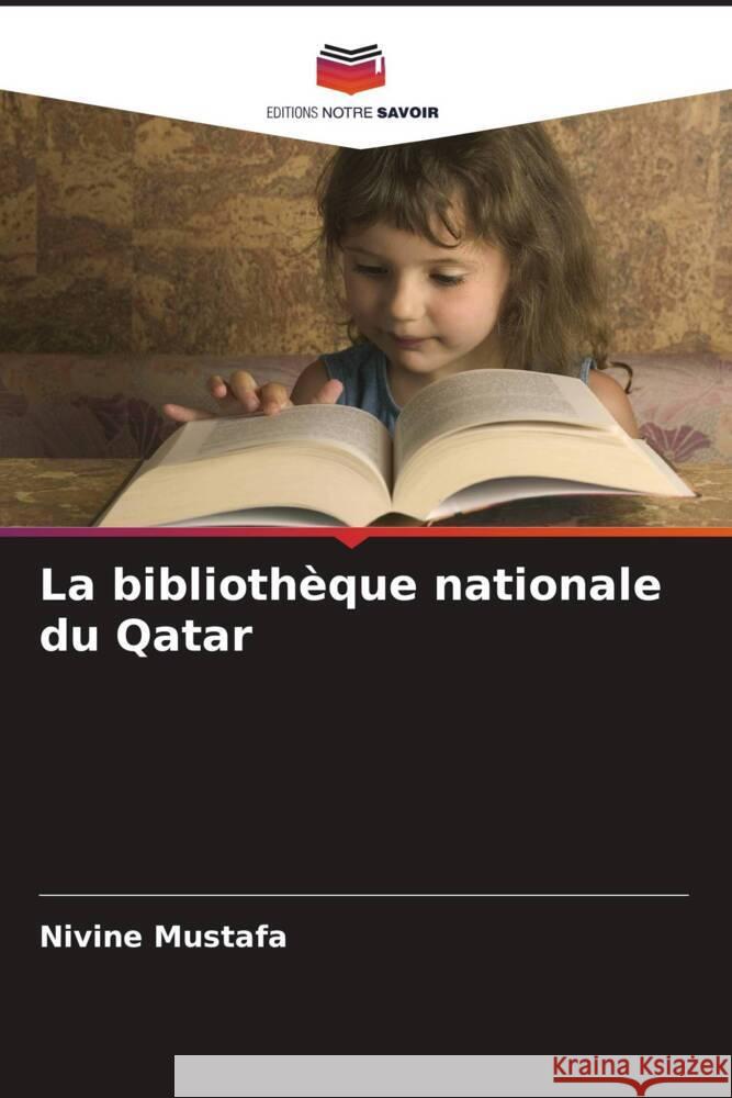 La biblioth?que nationale du Qatar Nivine Mustafa 9786207403035 Editions Notre Savoir - książka