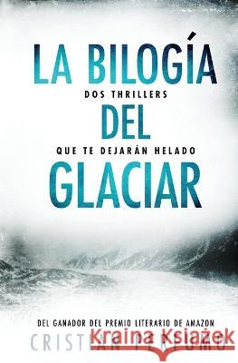 La bilogia del glaciar Cristian Perfumo   9789874879288 Gata Pelusa - książka