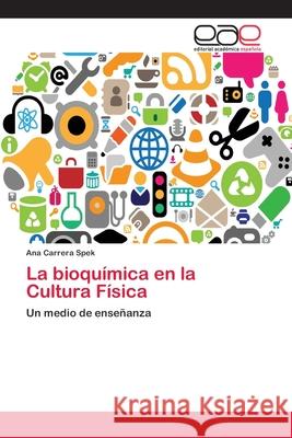 La bioquímica en la Cultura Física Carrera Spek, Ana 9783659062735 Editorial Acad Mica Espa Ola - książka