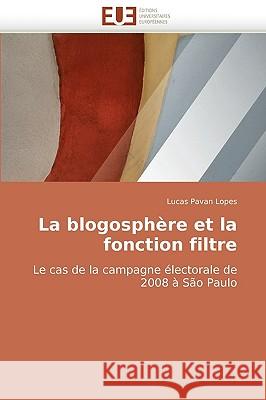 La Blogosph�re Et La Fonction Filtre Lopes-L 9786131500640 Omniscriptum - książka