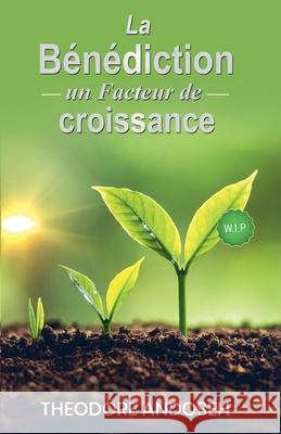 La bénédiction: Un facteur de croissance Theodore Andoseh 9798224011803 Books4revival - książka