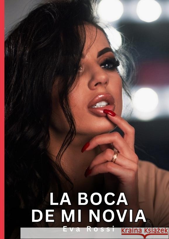 La Boca de Mi Novia Rossi, Eva 9783384784926 Eva Rossi - książka