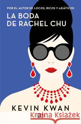 La Boda de Rachel Chu / China Rich Girlfriend Kevin Kwan 9788491293699 Suma - książka