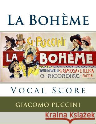 La Boheme - vocal score (Italian and English): Ricordi edition Puccini, Giacomo 9781516971459 Createspace - książka