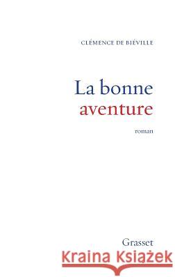 La bonne aventure de Bieville-C 9782246607410 Grasset - książka