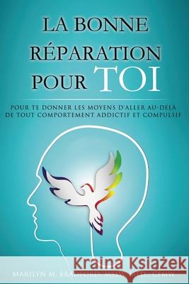 La bonne réparation pour toi - Right Recovery French Bradford, Marilyn 9781634931991 Access Consciousness Publishing Company - książka