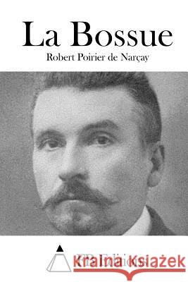 La Bossue Robert Poirie Fb Editions 9781514759158 Createspace - książka
