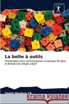 La boîte à outils Hasbun Ch, Yamil 9786203065763 Sciencia Scripts - książka