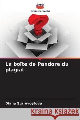 La boîte de Pandore du plagiat Starovoytova, Diana 9786205321331 Editions Notre Savoir - książka