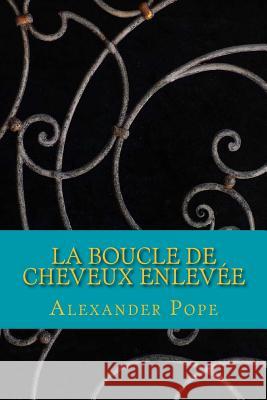 La Boucle de cheveux enlevee Pope, Alexander 9781546409496 Createspace Independent Publishing Platform - książka