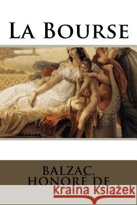 La Bourse Balzac Honor 9781717010773 Createspace Independent Publishing Platform - książka