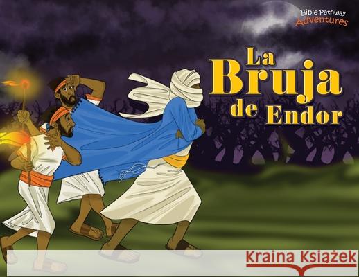 La bruja de Endor: Las aventuras del rey Saúl Adventures, Bible Pathway 9781989961278 Bible Pathway Adventures - książka