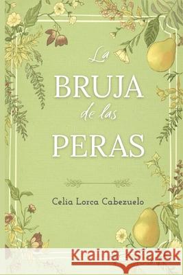La bruja de las peras Celia Lorc 9788409739837 Particular Books - książka
