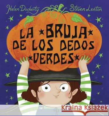 La Bruja de Los Dedos Verdes Helen Docherty Steven Lenton 9788491458326 Obelisco - książka