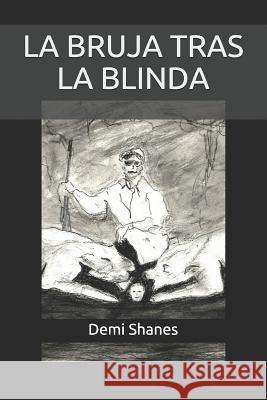 La Bruja Tras La Blinda Demi Shanes 9781090121592 Independently Published - książka